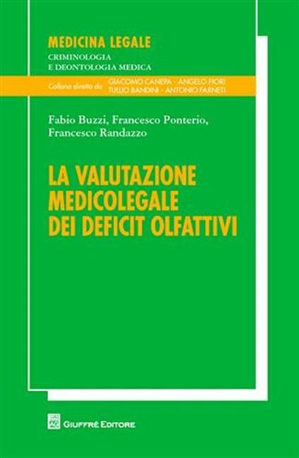 La valutazione medicolegale dei deficit olfattivi - Fabio Buzzi,Francesco Ponterio,Francesco Randazzo - copertina