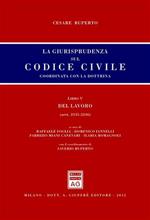 La giurisprudenza sul codice civile. Coordinata con la dottrina. Libro V: Del lavoro. Artt. 2135-2246