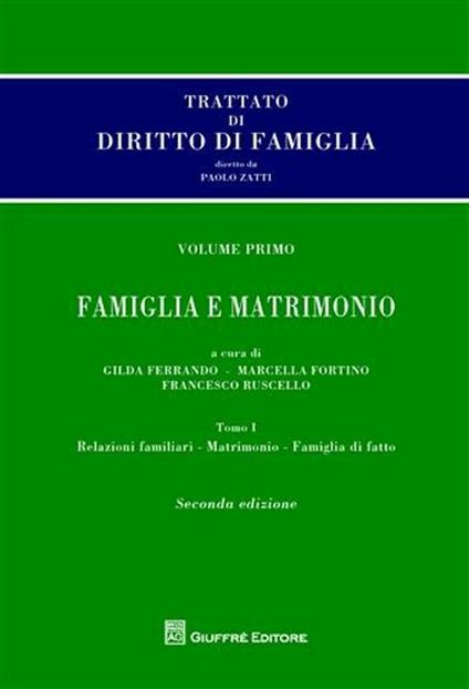 Trattato di diritto di famiglia. Vol. 1: Famiglia e matrimonio. - Paolo Zatti - copertina