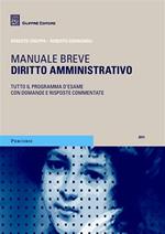 Diritto amministrativo. Manuale breve. Tutto il programma d'esame con domande e risposte commentate