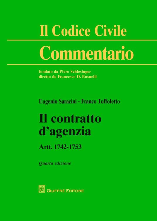 Il contratto di agenzia. Artt. 1742-1753 - Eugenio Saracini,Franco Toffoletto - copertina