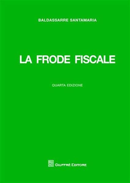 La frode fiscale - Baldassarre Santamaria - copertina