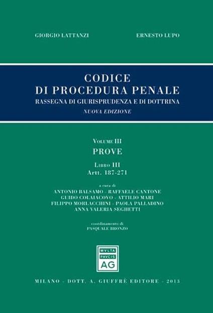 Codice di procedura penale. Rassegna di giurisprudenza e di dottrina. Vol. 3: Prove. Libro III: artt. 187-271. - copertina