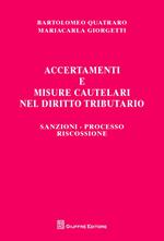 Accertamenti e misure cautelari nel diritto tributario. Sanzioni, processo, riscossione