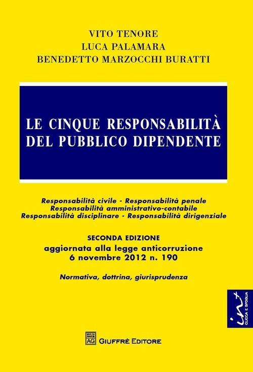 Le cinque responsabilità del pubblico dipendente - Benedetto Marzocchi Buratti,Luca Palamara,Vito Tenore - copertina