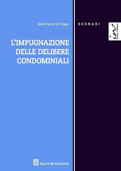 L' impugnazione delle delibere condominiali - Gianfranco Di Rago - copertina