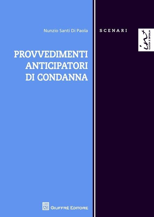 Provvedimenti anticipatori di condanna - Nunzio Santi Di Paola - copertina