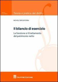 Il bilancio di esercizio. La funzione e il trattamento del patrimonio netto - Michele Brusaterra - copertina