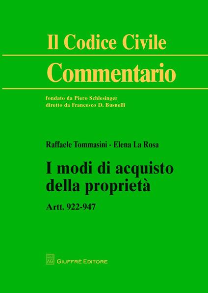 I modi di acquisto della proprietà. Artt. 922-947 - Raffaele Tommasini,Elena La Rosa - copertina