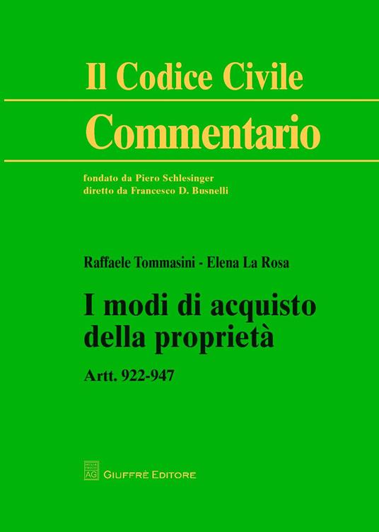 I modi di acquisto della proprietà. Artt. 922-947 - Raffaele Tommasini,Elena La Rosa - copertina