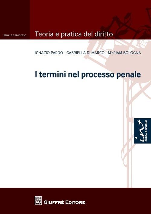 I termini nel processo penale - Ignazio Pardo,Gabriella Di Marco,Myriam Bologna - copertina