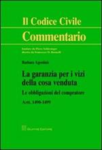 La garanzia per i vizi della cosa venduta. Le obbligazioni del compratore. Artt. 1490-1499