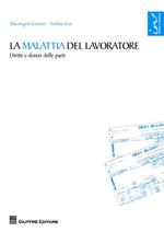 La malattia del lavoratore. Diritti e doveri delle parti