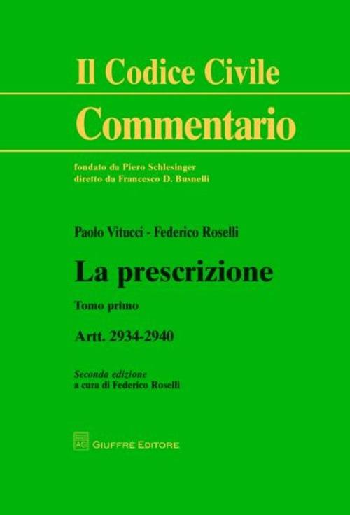 La prescrizione. Artt. 2934-2940 - Paolo Vitucci,Federico Roselli - copertina