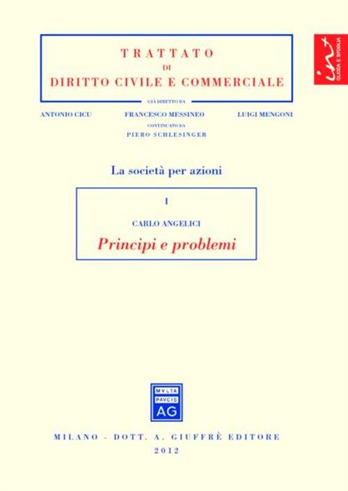 Le società per azioni. Vol. 1: Principi e problemi - Carlo Angelici - copertina