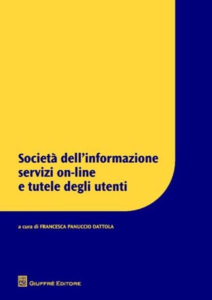 Società dell'informazione servizi on-line e tutele degli utenti - copertina