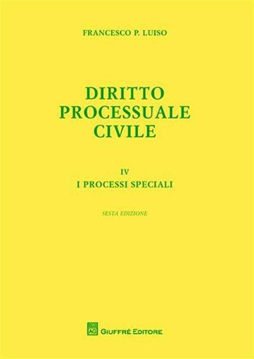 Diritto processuale civile. Vol. 4: processi speciali, I. - Francesco Paolo Luiso - copertina