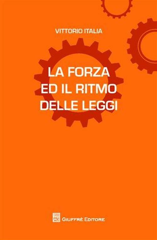 La forza ed il ritmo delle leggi - Vittorio Italia - copertina