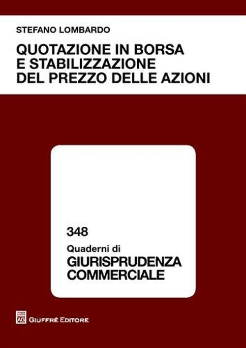 Quotazione in borsa e stabilizzazione del prezzo delle azioni - Stefano Lombardo - copertina