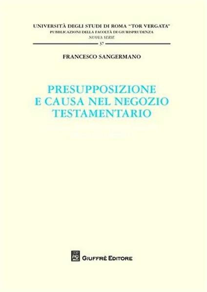 Presupposizione e causa nel negozio testamentario - Francesco Sangermano - copertina