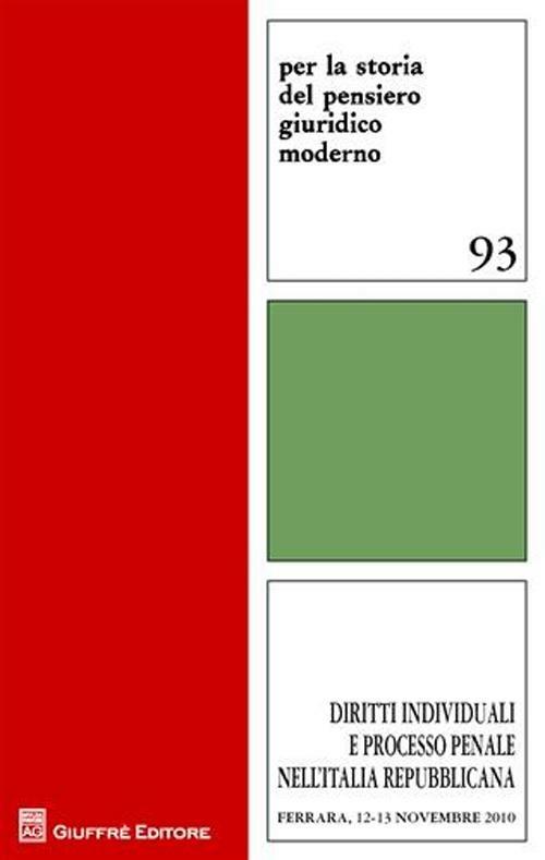 Diritti individuali e processo penale nell'Italia repubblicana. Materiali dall'incontro di studio (Ferrara, 12-13 novembre 2010) - copertina