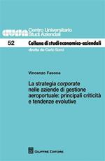 La strategia corporate nelle aziende di gestione aeroportuale. Principali criticità e tendenze evolutive