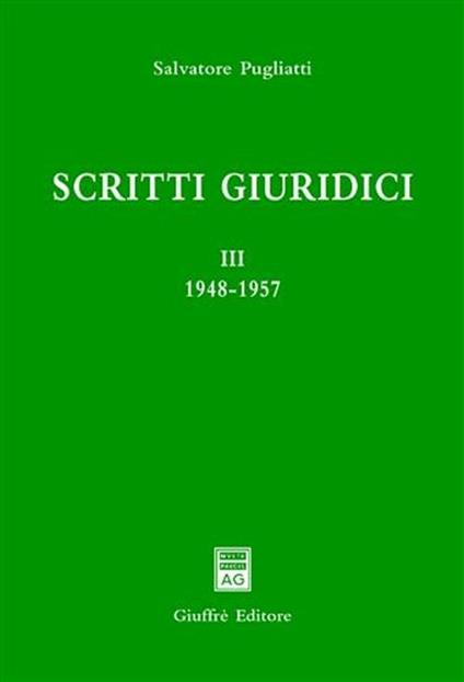 Scritti giuridici. Vol. 3: 1948-1957. - Salvatore Pugliatti - copertina