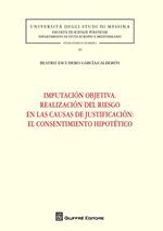 Imputación objetiva. Realización del riesgo en las causas de justificación. El consentimiento hipotético