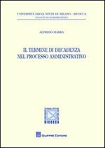Il termine di decadenza nel processo amministrativo