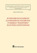 Bundesverfassungsgericht e Landesverfassungsgerichte: un modello «policentrico» di giustizia costituzionale