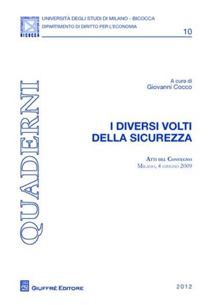 I diversi volti della sicurezza. Atti del Convegno (Milano, 4 giugno 2009) - copertina