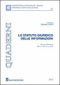 Lo statuto giuridico delle informazioni. Atti del Convegno (Milano, 24 maggio 2010) - copertina
