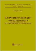 Il contratto «adeguato». La protezione del cliente nei servizi di credito, di investimento e di assicurazione