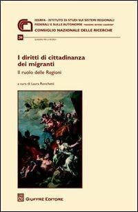 I diritti di cittadinanza dei migranti. Il ruolo delle Regioni - copertina