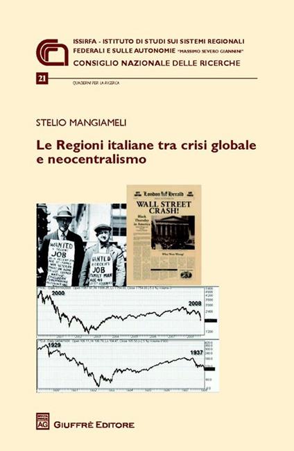 Le Regioni italiane tra crisi globale e neocentralismo - Stelio Mangiameli - copertina