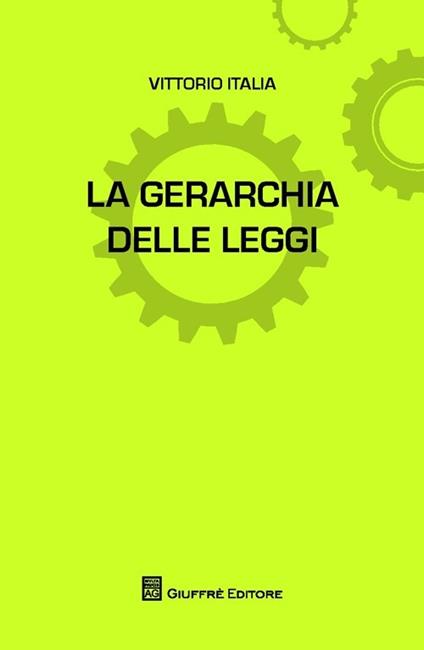 La gerarchia delle leggi - Vittorio Italia - copertina