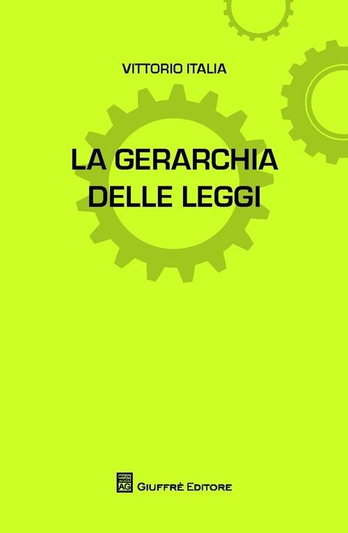 La gerarchia delle leggi - Vittorio Italia - copertina