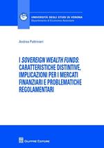I «sovereign wealth funds»: caratteristiche distintive, implicazioni per ii mercati finanziari e problematiche regolamentari