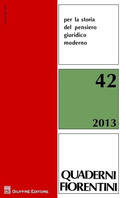 Quaderni fiorentini per la storia del pensiero giuridico moderno. Vol. 42 - copertina