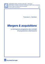 Mergers & acquisitions. La formazione progressiva dei contratti di acquisizione e dismissione
