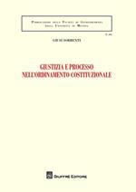 Giustizia e processo nell'ordinamento costituzionale