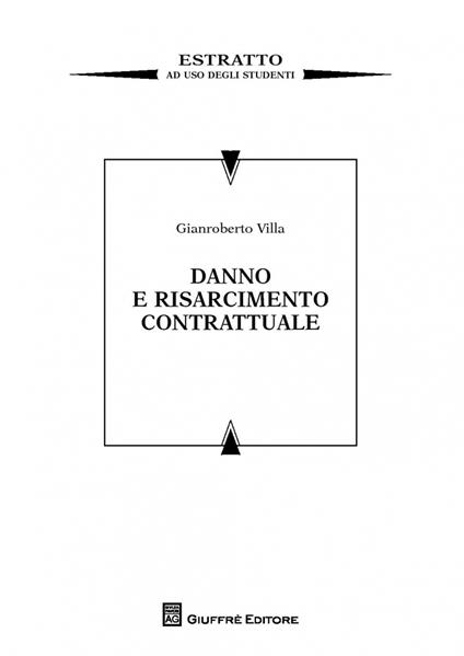 Danno e risarcimento contrattuale. Estratto ad uso studenti - Gianroberto Villa - copertina