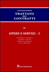 Trattato dei contratti. Vol. 4\2: Opere e servizi. - Vincenzo Roppo - copertina