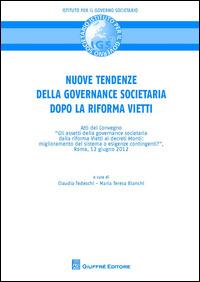 Nuove tendenze nella governance societaria dopo la riforma Vietti. Atti del Convegno (Roma, 12 giugno 2012) - copertina