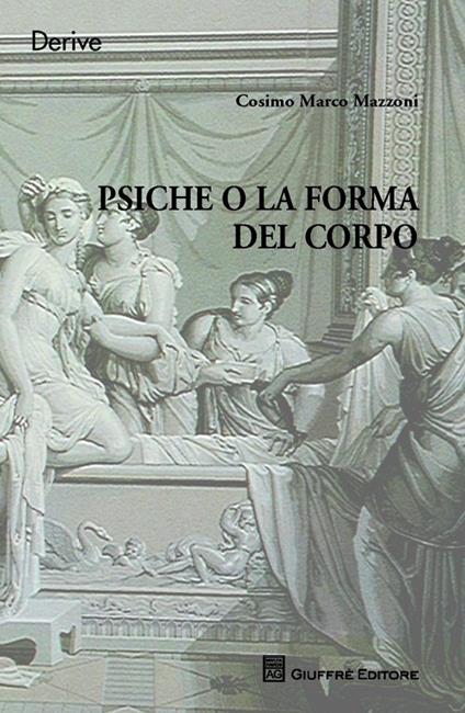 Psiche o la forma del corpo - Cosimo Marco Mazzoni - copertina