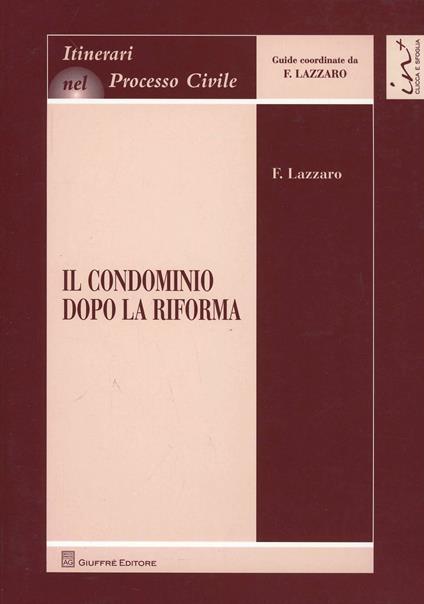 Il condominio dopo la riforma - Fortunato Lazzaro - copertina