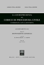 La giurisprudenza sul codice di procedura civile. Coordinata con la dottrina. Aggiornamento 2013. Vol. 1\2: Disposizioni generali (Artt. 75-111).