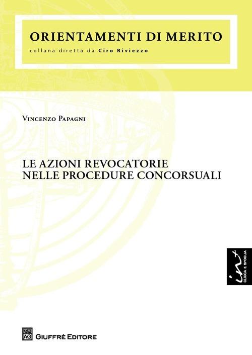 Le azioni revocatorie nelle procedure concorsuali - Vincenzo Papagni - copertina