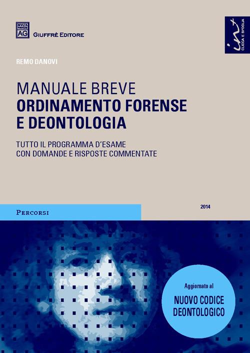  Ordinamento forense e deontologia. Manuale breve -  Remo Danovi - copertina