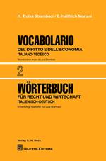 Vocabolario del diritto e dell'economia. Vol. 2: Italiano-Tedesco.